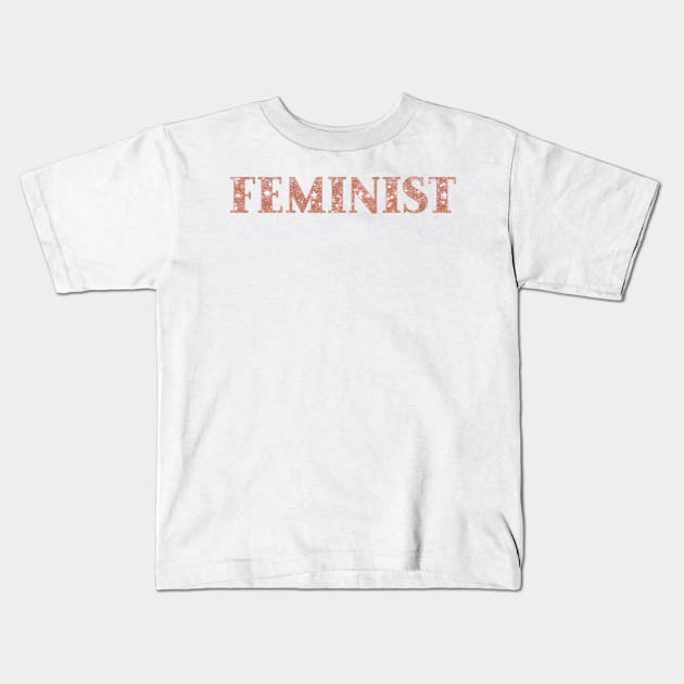 Feminist - sparkling rose gold glitter Kids T-Shirt by RoseAesthetic